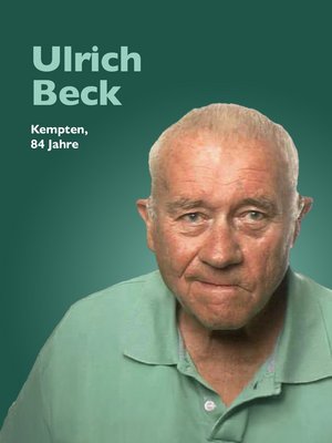 Ulrich Beck, Kempten, 84 Jahre