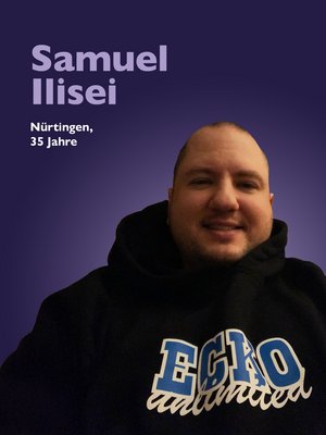Samuel Ilisei, Nürtingen, 35 Jahre